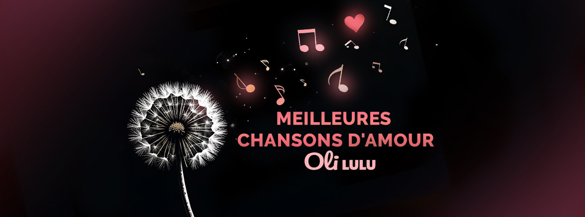 Meilleures chansons d'amour Oli Lulu